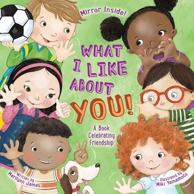 Mit szeretek benned! Tanári kiadás: A Book Celebrating Friendship - What I Like about You! Teacher Edition: A Book Celebrating Friendship