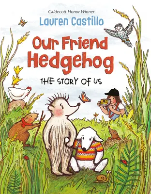 Barátunk, a sündisznó: A mi történetünk - Our Friend Hedgehog: The Story of Us