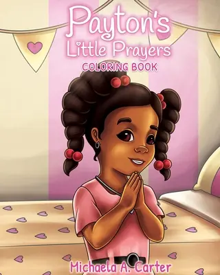 Payton kis imái színezőkönyv - Payton's Little Prayers Coloring Book