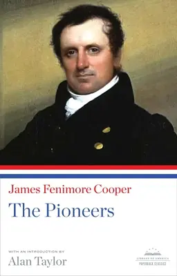 Az úttörők: A Library of America Paperback Classic - The Pioneers: A Library of America Paperback Classic