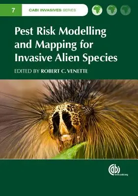 Az invazív idegen fajok kártevőkockázat-modellezése és feltérképezése - Pest Risk Modelling and Mapping for Invasive Alien Species