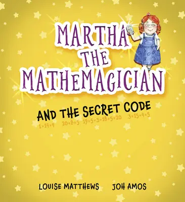 Martha, a matematikus és a titkos kód - Martha the Mathemagician and the Secret Code