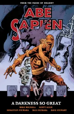 Abe Sapien, 6. kötet: A Darkness So Great (A sötétség oly nagy) - Abe Sapien, Volume 6: A Darkness So Great