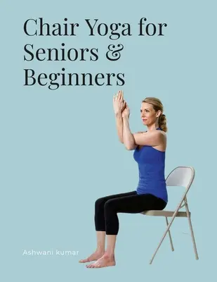 Székjóga időseknek és kezdőknek - Chair Yoga for Seniors & Beginners