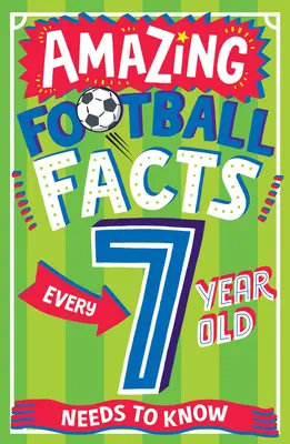 Csodálatos futballtények, amelyeket minden 7 évesnek tudnia kell - Amazing Football Facts Every 7 Year Old Needs to Know