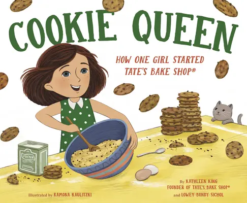 Sütikirálynő: Hogyan indította el egy lány a Tate's Bake Shop(r) üzletet - Cookie Queen: How One Girl Started Tate's Bake Shop(r)