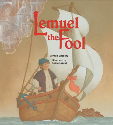 Lemuel, a bolond - Lemuel the Fool