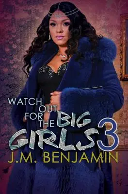 Watch Out For The Big Girls 3