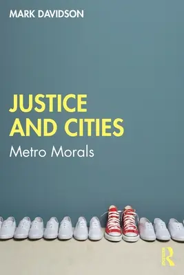 Igazság és városok: Metro erkölcs - Justice and Cities: Metro Morals