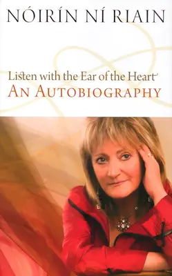 Hallgass a szív fülével: Egy önéletrajz - Listen with the Ear of the Heart: An Autobiography