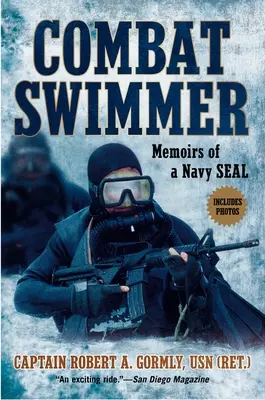 Harci úszó: Egy tengerészgyalogos emlékiratai - Combat Swimmer: Memoirs of a Navy Seal