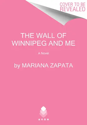 A winnipegi fal és én - The Wall of Winnipeg and Me