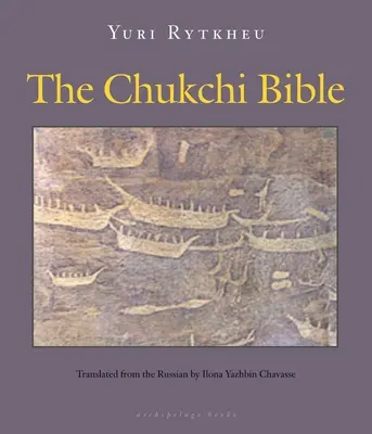 A csukcsok bibliája - The Chukchi Bible