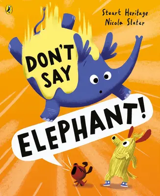 Ne mondd, hogy Elefánt! - Don't Say Elephant!