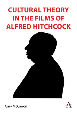 Kultúraelmélet Alfred Hitchcock filmjeiben - Cultural Theory in the Films of Alfred Hitchcock