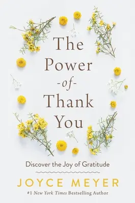 A hála ereje: Fedezd fel a hála örömét - The Power of Thank You: Discover the Joy of Gratitude