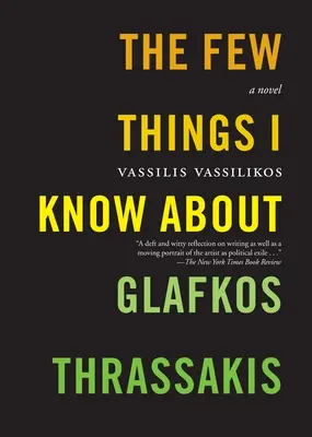 Az a néhány dolog, amit Glafkos Thrassakisról tudok - The Few Things I Know about Glafkos Thrassakis