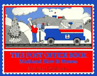 A postakönyv: Posta és a posta mozgása - The Post Office Book: Mail and How It Moves