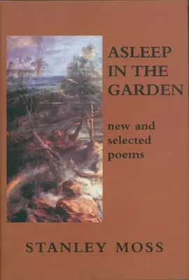 Alvás a kertben: Új és válogatott versek - Asleep in the Garden: New and Selected Poems