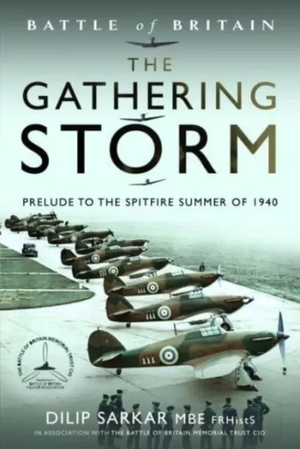 A gyülekező vihar: Az 1940-es Spitfire nyár előjátéka - The Gathering Storm: Prelude to the Spitfire Summer of 1940