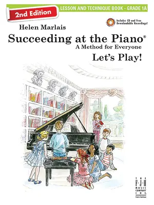 Succeeding at the Piano, Lesson & Technique Book - Grade 1a (2. kiadás) - Succeeding at the Piano, Lesson & Technique Book - Grade 1a (2nd Edition)