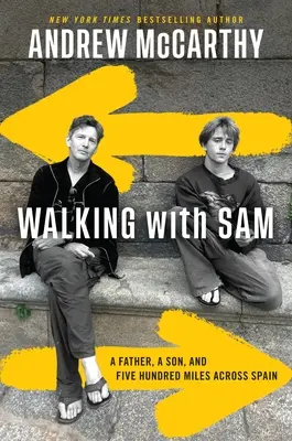 Walking with Sam: Egy apa, egy fiú és ötszáz mérföld Spanyolországon keresztül - Walking with Sam: A Father, a Son, and Five Hundred Miles Across Spain