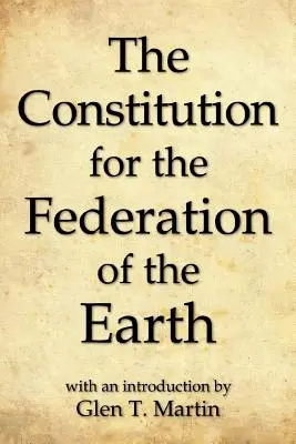 A Föld Föderációjának alkotmánya, kompakt kiadás - The Constitution for the Federation of the Earth, Compact Edition