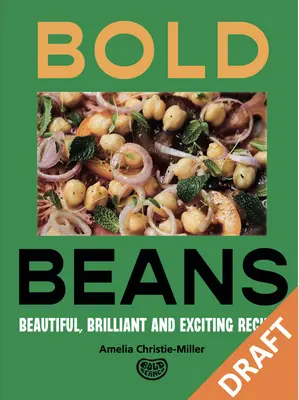 Boldog babok: Receptek, amelyek felpörgetik a pulzusodat - Bold Beans: Recipes to Get Your Pulse Racing