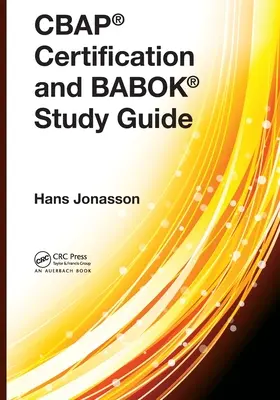 Cbap(r) tanúsítás és Babok(r) Tanulmányi útmutató - Cbap(r) Certification and Babok(r) Study Guide