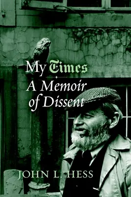 My Times: A másként gondolkodók emlékirata - My Times: A Memoir of Dissent