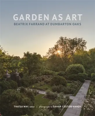 A kert mint művészet: Beatrix Farrand a Dumbarton Oaksban - Garden as Art: Beatrix Farrand at Dumbarton Oaks