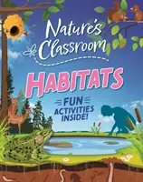 A természet tanterme: Élőhelyek - Nature's Classroom: Habitats