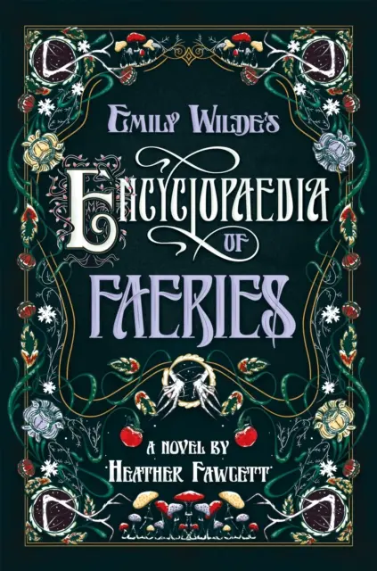 Emily Wilde Tündérek enciklopédiája - Emily Wilde's Encyclopaedia of Faeries