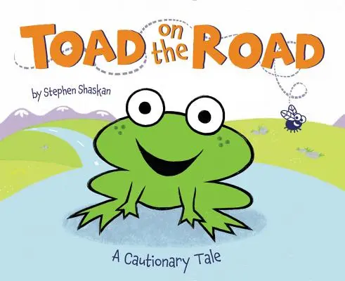 Varangy az úton: A Cautionary Tale - Toad on the Road: A Cautionary Tale