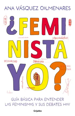 Feminista, Yo? / Én, egy feminista? - Feminista, Yo? / Me, a Feminist?