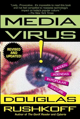 Médiavírus! - Rejtett szándékok a populáris kultúrában - Media Virus! - Hidden Agendas in Popular Culture