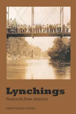 Lynchings: Képeslapok Amerikából - Lynchings: Postcards from America