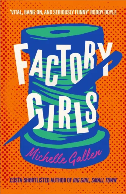 Factory Girls - A COMEDY WOMEN IN PRINT NYEREMÉNYE - Factory Girls - WINNER OF THE COMEDY WOMEN IN PRINT PRIZE