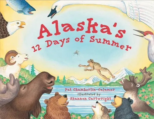 Alaszka 12 napos nyara - Alaska's 12 Days of Summer