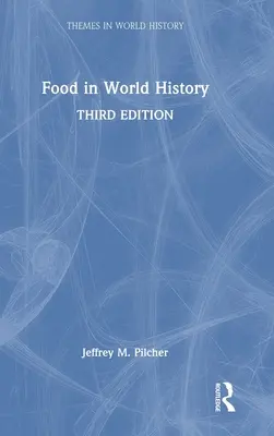 Élelmiszerek a világtörténelemben - Food in World History