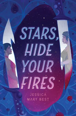 Csillagok, rejtsétek el a tüzeteket - Stars, Hide Your Fires