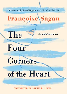 A szív négy sarka: Egy befejezetlen regény - The Four Corners of the Heart: An Unfinished Novel