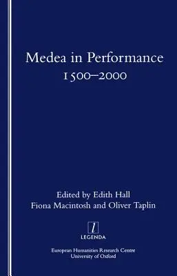 Médeia az előadásban 1500-2000 - Medea in Performance 1500-2000