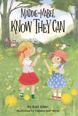 Maddie és Mabel tudják, hogy tudnak: Könyv 3. - Maddie and Mabel Know They Can: Book 3