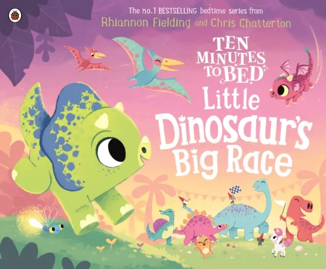 Tíz perc az ágyba: A kis dinoszaurusz nagy versenye - Ten Minutes to Bed: Little Dinosaur's Big Race