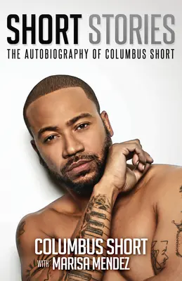 Rövid történetek: Columbus Short önéletrajza - Short Stories: The Autobiography of Columbus Short