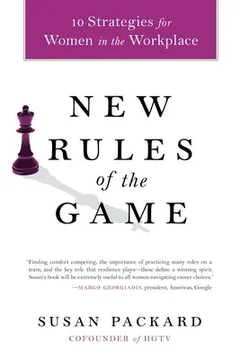 Új játékszabályok: 10 stratégia a nők számára a munkahelyen - New Rules of the Game: 10 Strategies for Women in the Workplace