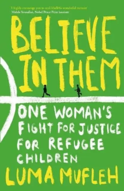 Higgy bennük - Egy nő harca a menekült gyermekek igazságáért - Believe in Them - One Woman's Fight for Justice for Refugee Children