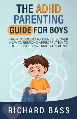 Az ADHD szülői útmutató fiúknak - The ADHD Parenting Guide for Boys