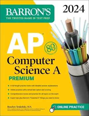 AP Computer Science a Premium, 2024: 6 gyakorló teszt + átfogó áttekintés + online gyakorlás - AP Computer Science a Premium, 2024: 6 Practice Tests + Comprehensive Review + Online Practice